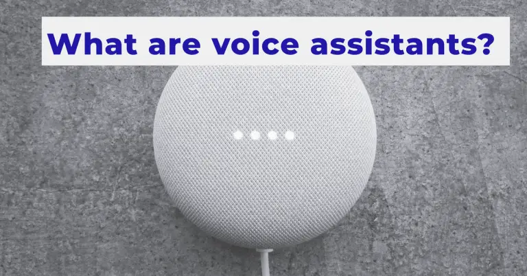 What are voice assistants