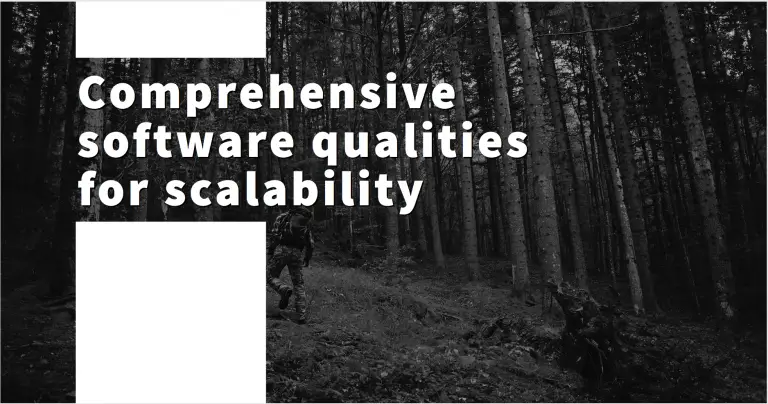 Comprehensive Software qualities for scalability