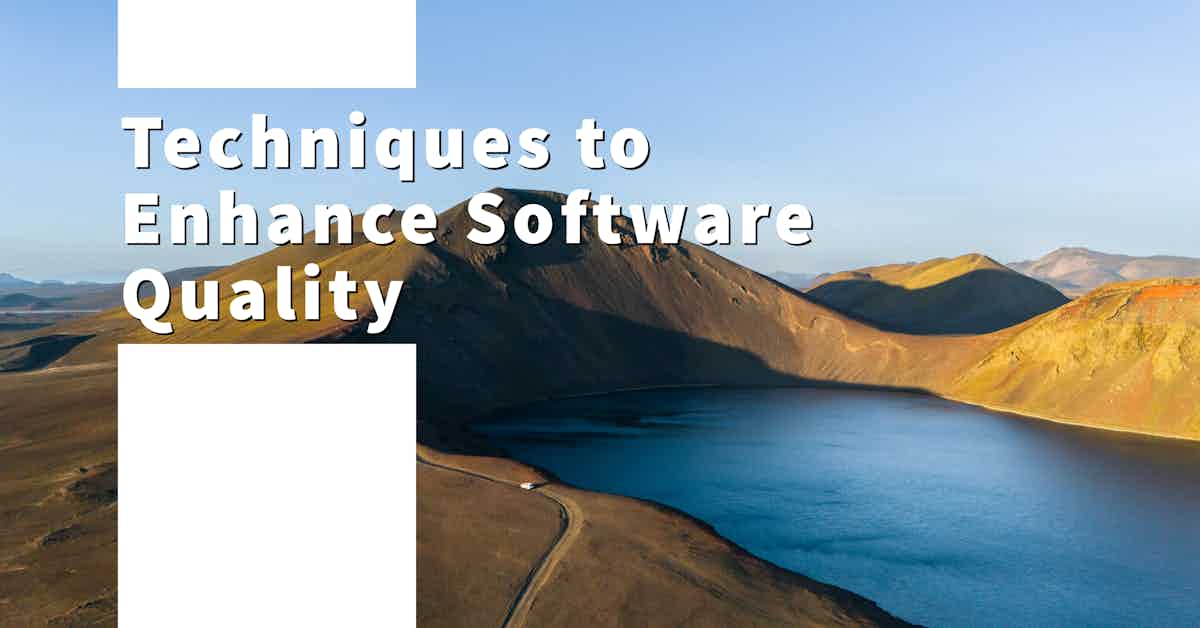 Techniques to enhance software quality